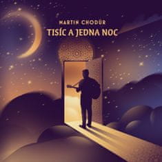 Chodúr Martin: Tisíc a jedna noc