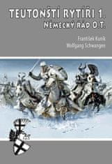 Kuník František: Teutonští rytíři 1. - Německý řád O.T.