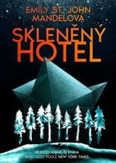 Emily St. John Mandelová: Skleněný hotel