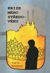 Křivánek Petr H.: Krize mého středo-věku