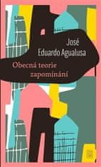 José Eduardo Agualusa: Obecná teorie zapomínání