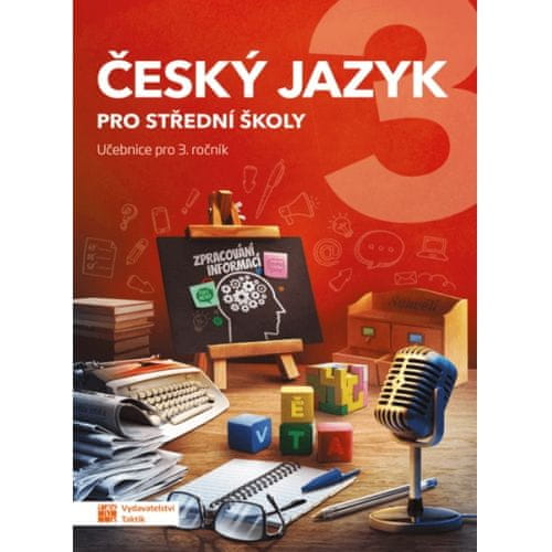 TAKTIK International Český jazyk 3 pro SŠ - učebnice