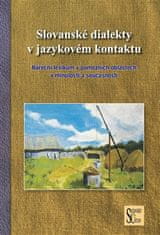Mirosław Jankowiak: Slovanské dialekty v jazykovém kontaktu - Nářeční lexikum v pomezních oblastech v minulosti a současnosti