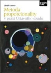 Zdeněk Červínek: Metoda proporcionality v praxi Ústavního soudu