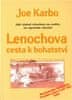 Joe Karbo: Lenochova cesta k bohatství - Jak získat všechno na světě co opravdu chcete