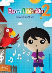 Saša Kolářová: Barevná flétnička 2 - Pro děti od 4 let