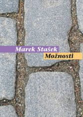 Marek Stašek: Možnosti