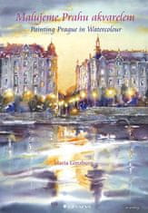 Ginzburg Maria: Malujeme Prahu akvarelem / Painting Prague in Watercolor
