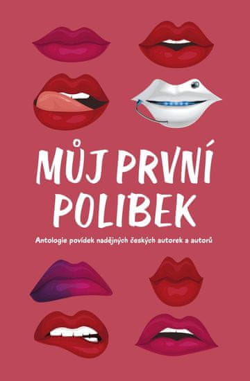 kolektiv autorů: Můj první polibek