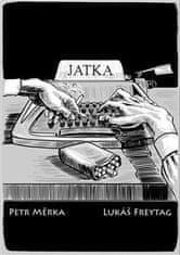 Petr Měrka: Jatka