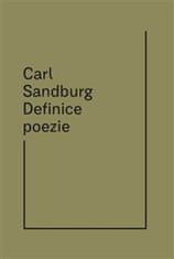 Carl Sandburg;Michael Třeštík: Definice poezie