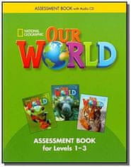 National Geographic Our World 1-3 Assessment Book with Audio CD