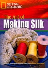 National Geographic FOOTPRINT READING LIBRARY: LEVEL 1600: ART OF MAKING SILK (BRE)