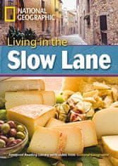 National Geographic FOOTPRINT READING LIBRARY: LEVEL 3000: Living in the Slow Lane (BRE)