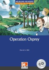 Helbling Languages HELBLING READERS Blue Series Level 4 Operation Osprey + Audio CD (David A. Hill)