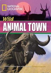 National Geographic FOOTPRINT READING LIBRARY: LEVEL 1600: WILD ANIMAL TOWN (BRE)