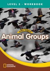 National Geographic WORLD WINDOWS 3 Animal Groups Workbook