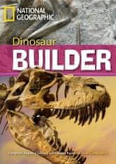 National Geographic FOOTPRINT READING LIBRARY: LEVEL 2600: DINOSAUR BUILDER (BRE)