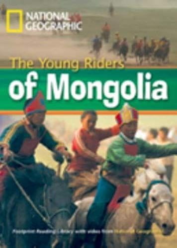 National Geographic FOOTPRINT READING LIBRARY: LEVEL 800: YOUNG RIDERS MONGOLIA (BRE)