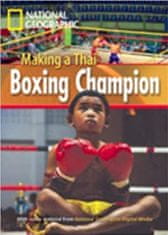 National Geographic FOOTPRINT READING LIBRARY: LEVEL 1000: MAKING THAI BOXING CHAMP (BRE)