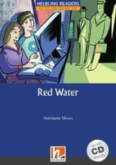 Helbling Languages HELBLING READERS Blue Series Level 5 Red Water + Audio CD (Antoinette Moses)