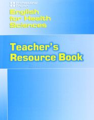 National Geographic PROFESSIONAL ENGLISH: ENGLISH FOR HEALTH SCIENCES TEACHER´S RESOURCE BOOK