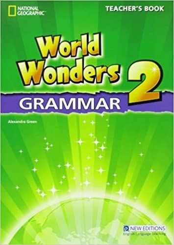 National Geographic WORLD WONDERS 2 GRAMMAR TEACHER´S BOOK