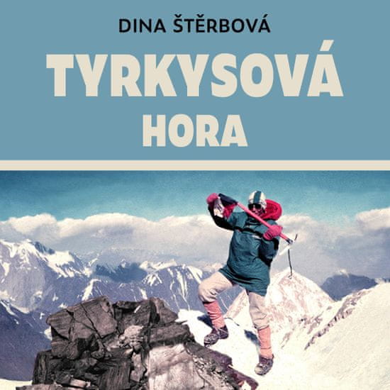 Štěrbová Dina: Tyrkysová hora