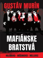 Gustáv Murín: Mafiánske bratstvá