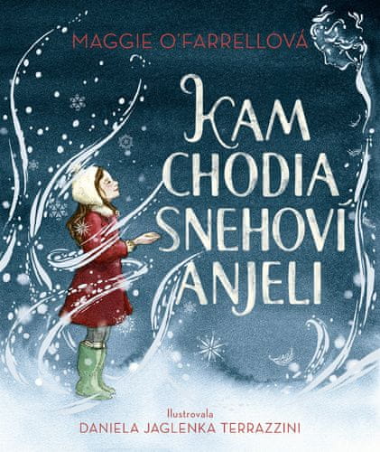 Maggie O´Farrell: Kam chodia snehoví anjeli