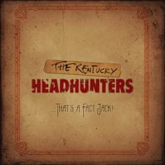 Kentucky Headhunters: That's a Fact Jack!