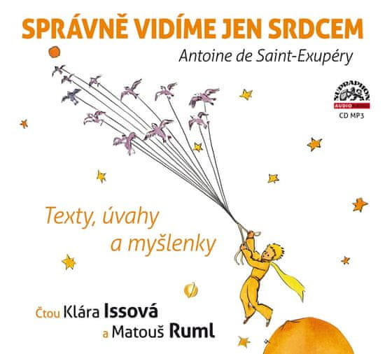 Saint-Exupéry Antoine: Správně vidíme jen srdcem