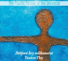 Plastic People Of The Universe: Pašijové hry velikonoční