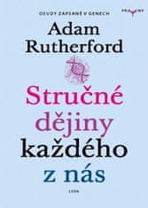 Rutherford Adam: Stručné dějiny každého z nás - Příběhy zaznamenané v našich genech