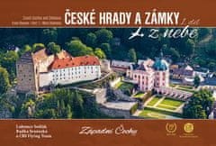 Sedlák Lubomír, Srněnská Radka,: České hrady a zámky z nebe 1. Západní Čechy