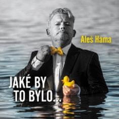 Háma Aleš: Jaké by to bylo...- CD