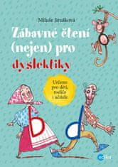 Jirušková Miluše: Zábavné čtení (nejen) pro dyslektiky