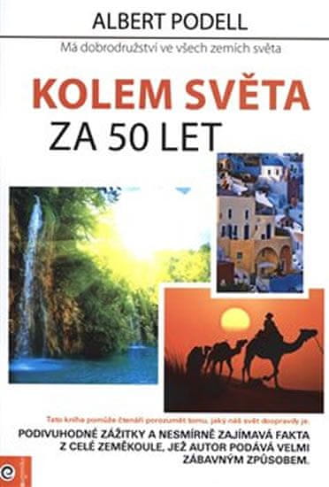 Albert Podell: Kolem světa za 50 let