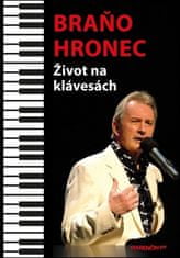 Braňo Hronec: Život na klávesách