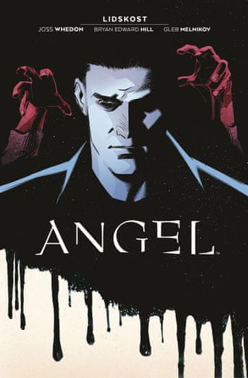 Whedon Joss: Angel 1 - Lidskost