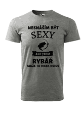 Fenomeno Pánské tričko Nesnáším být sexy rybář - šedé Velikost: 3XL