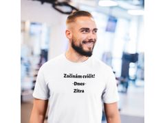 Fenomeno Pánské tričko - Začínám posilovat - bílé Velikost: 3XL