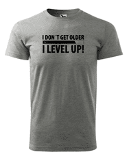 Fenomeno Pánské tričko - I level up - šedé Velikost: 4XL