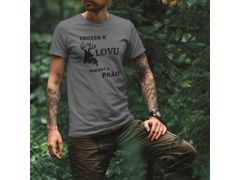 Fenomeno Pánské tričko Zrozen k lovu nucený k práci - šedé Velikost: XL