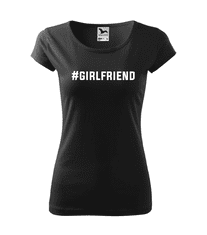 Fenomeno Dámské tričko #girlfriend Velikost: 2XL, Barva trička: Bílé