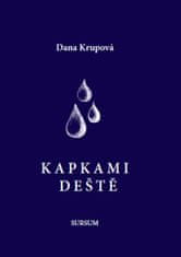 Dana Krupová: Kapkami deště