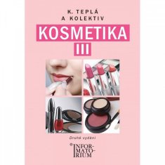 Kateřina Teplá: Kosmetika III - Pro 3.ročník UO Kosmetička