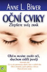 Anne L. Biwerová: Oční cviky - Zlepšete svuj zrak