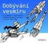 Tomáš Černý: Dobývání vesmíru - ve zprávách a reportážích Československého rozhlasu v letech 1957–1989