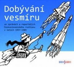 Tomáš Černý: Dobývání vesmíru - ve zprávách a reportážích Československého rozhlasu v letech 1957–1989